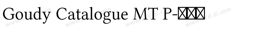 Goudy Catalogue MT P字体转换